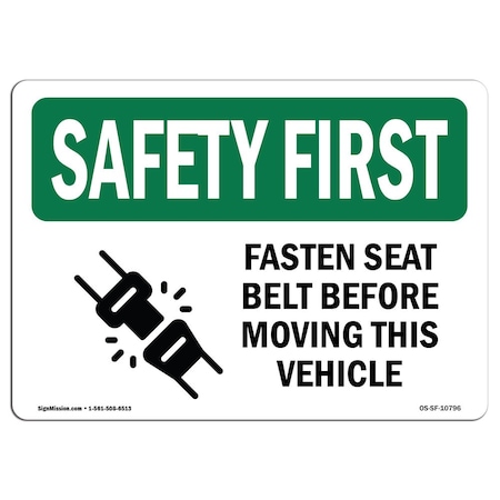 Signmission OSHA Sign, Fasten Seat Belt Before Moving Vehicle, 18in X 12in Decal, 18" W, 12" H, Landscape OS-SF-D-1218-L-10796